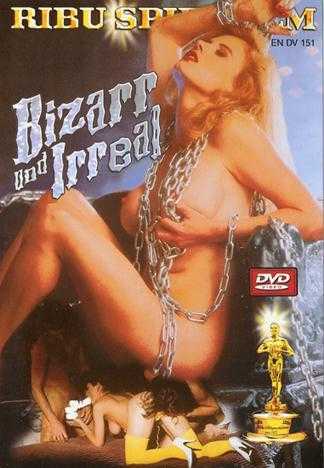 Bizarr und Irreal