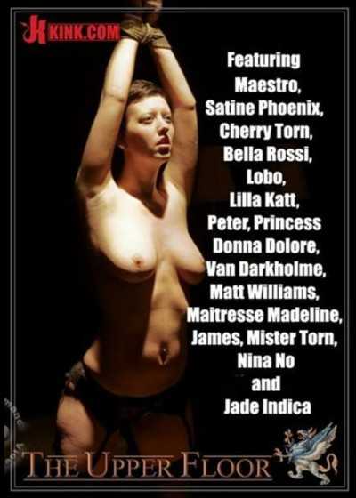 The Upper Floor Featuring Maitresse Madeline, Satine Phoenix, Cherry Torn and More